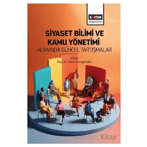 Siyaset Bilimi ve Kamu Yönetimi Alanında Güncel Tartışmalar