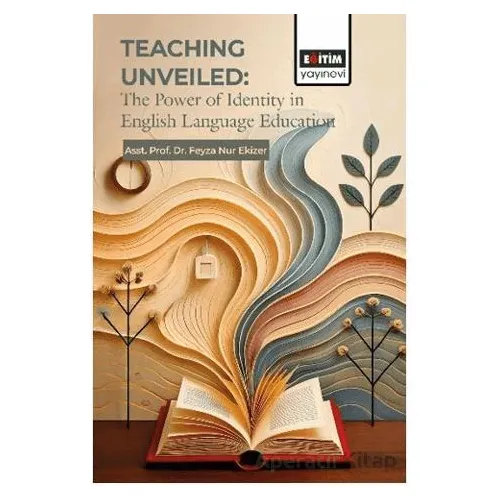 Teachıng Unveiled: The Power of Identity in English Language Education