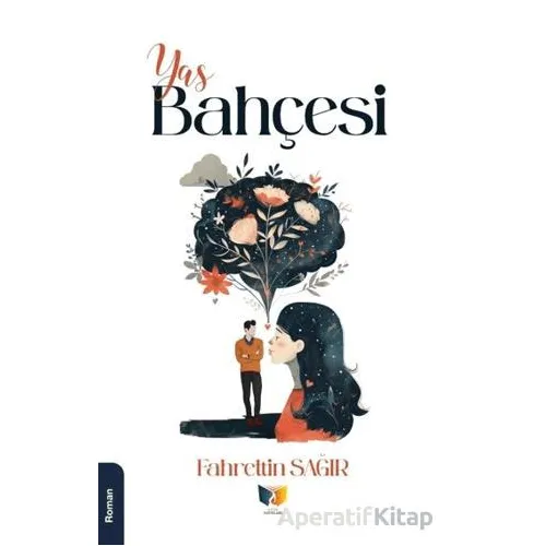 Yas Bahçesi - fahreltin sağır - Ateş Yayınları