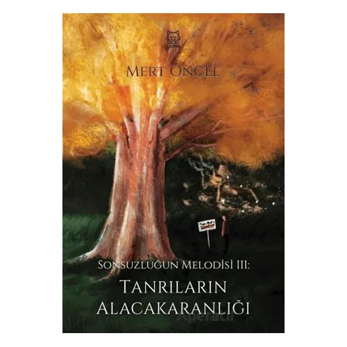 Sonsuzluğun Melodisi 3 Tanrıların Alacakaranlığı - Mert Öncel - Luna Yayınları