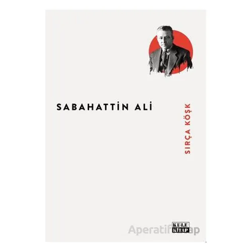 Sırça Köşk - Sabahattin Ali - Kule Kitap