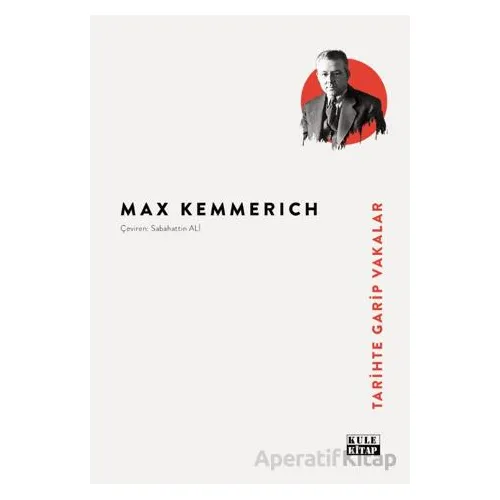 Tarihte Garip Vakalar - Max Kemmerich - Kule Kitap