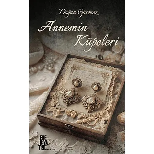 Annemin Küpeleri - Doğan Görmez - Edebiyatist