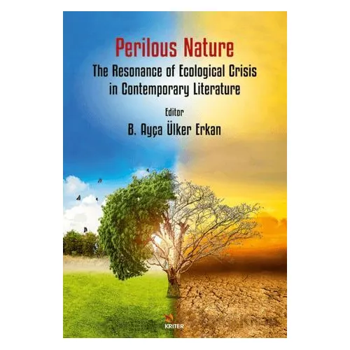Perilous Nature: The Resonance of Ecological Crisis in Contemporary Literature