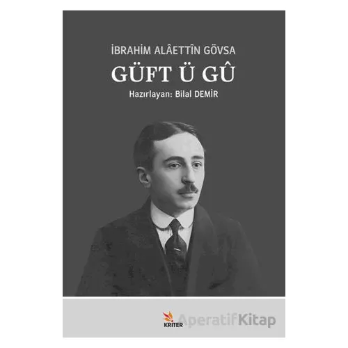 Güft ü Gû - İbrahim Alaettin Gövsa - Kriter Yayınları