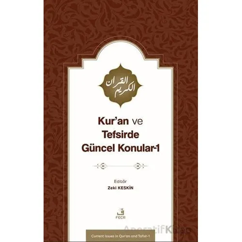 Kur’an ve Tefsirde Gu¨ncel Konular-1 (Sorunlar-Problemler-Çözu¨m Önerileri)