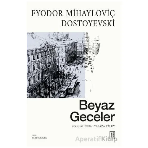 Beyaz Geceler - Fyodor Mihayloviç Dostoyevski - Ketebe Yayınları