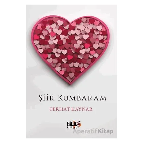 Şiir Kumbaram - Ferhat Kaynar - Tilki Kitap