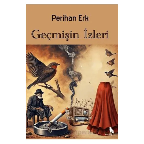 Geçmişin İzleri - Perihan Erk - Zuzu Kitap