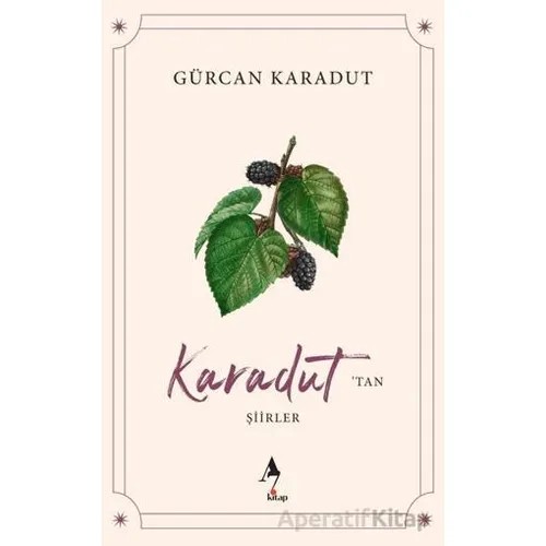 Karadut’tan Şiirler - Gürcan Karadut - A7 Kitap
