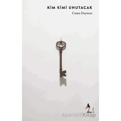 Kim Kimi Unutacak - Cuma Duymaz - A7 Kitap