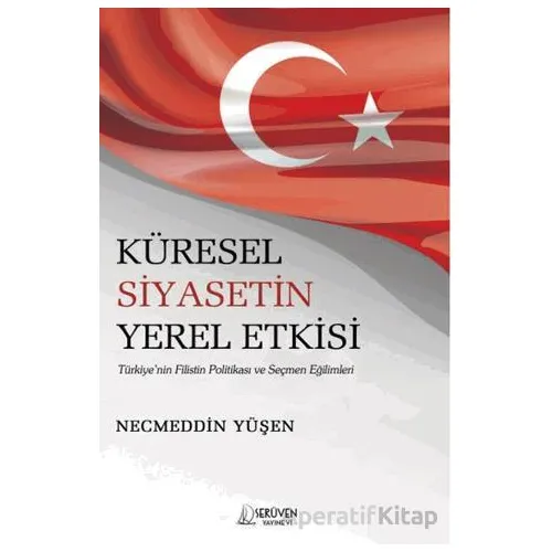 Küresel Siyasetin Yerel Etkisi - Necmeddin Yüşen - Serüven Yayınevi