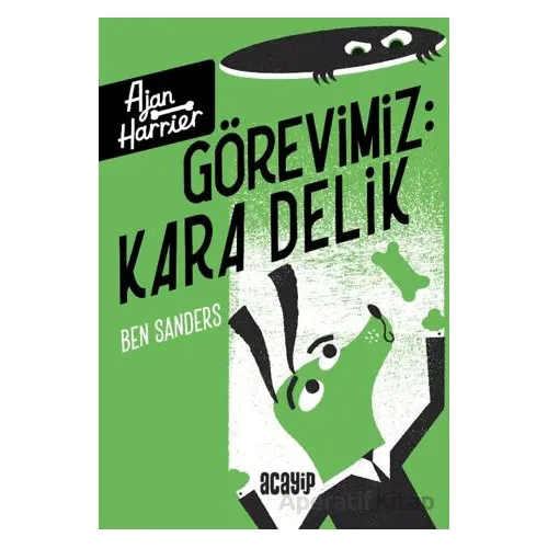 Görevimiz Kara Delik - Ben Sanders - Acayip Kitaplar