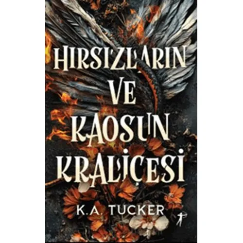 Hırsızların ve Kaosun Kraliçesi - K. A. Tucker - Artemis Yayınları