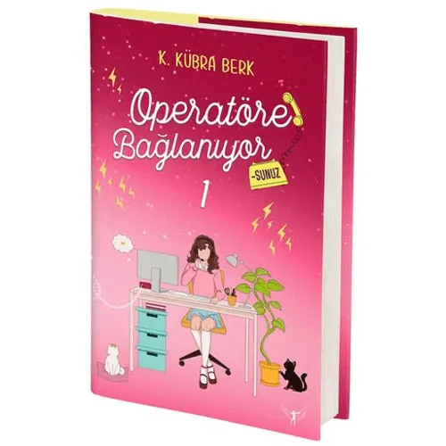 Operatöre Bağlanıyorsunuz 1 - K. Kübra Berk - Artemis Yayınları