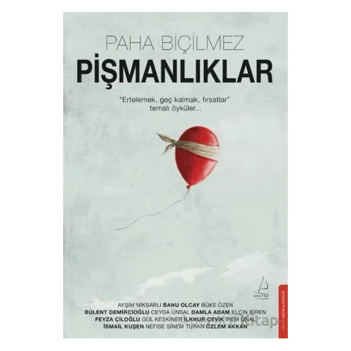 Paha Biçilmez Pişmanlıklar - Kolektif - Destek Yayınları