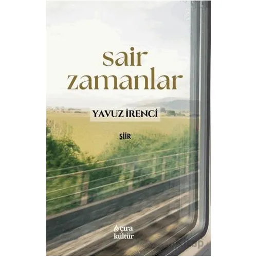 Sair Zamanlar - Yavuz İrenci - Çıra Yayınları
