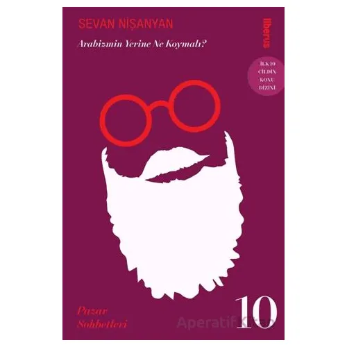 Arabizmin Yerine Ne Koymalı? & Pazar Sohbetleri – 10 - Sevan Nişanyan - Liberus Yayınları