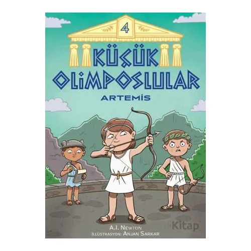 Küçük Olimposlular - Artemis - A.I. Newton - Martı Yayınları