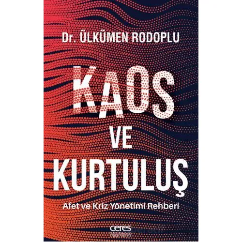 Kaos ve Kurtuluş - Ülkümen Rodoplu - Ceres Yayınları
