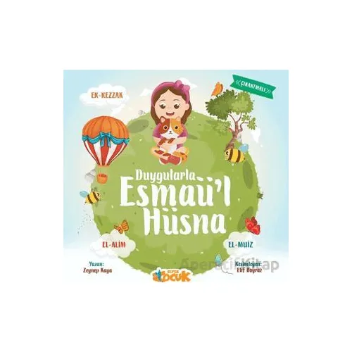 Duygularla Esmaül Hüsna - Zeynep Kaya - Siyer Çocuk Yayınları