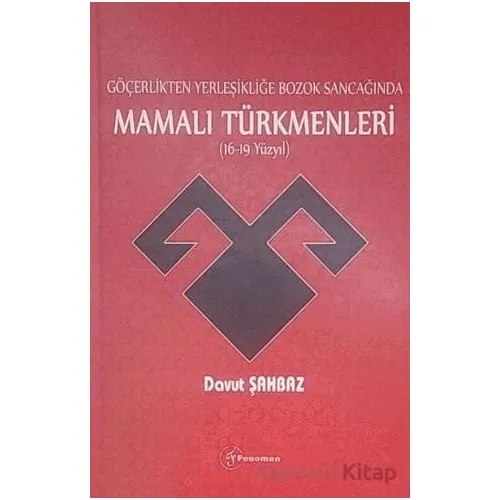 Göçerlikten Yerleşikliğe Bozok Sancağında Mamalı Türkmenleri (16-19 Yüzyıl)