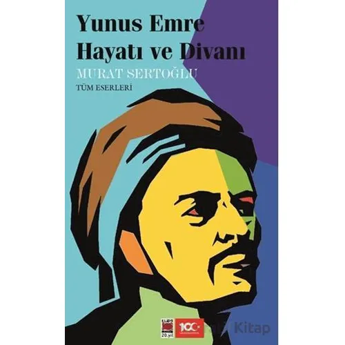 Yunus Emre Hayatı ve Divanı - Murat Sertoğlu - Elips Kitap