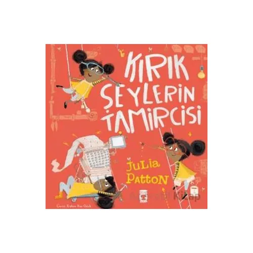 Kırık Şeylerin Tamircisi - Julia Patton - Timaş Çocuk