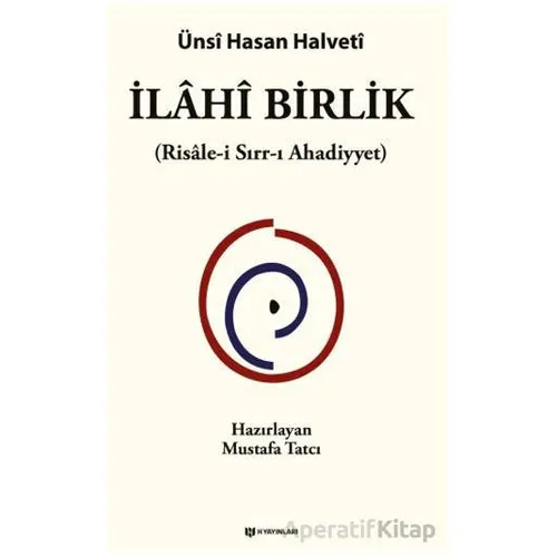 İlâhî Birlik - Ünsi Hasan Halveti - H Yayınları