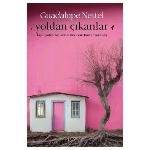 Yoldan Çıkanlar - Guadalupe Nettel - Livera Yayınevi