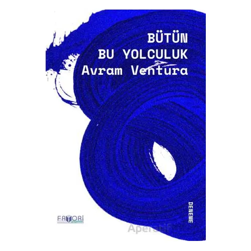 Bütün Bu Yolculuk - Avram Ventura - Favori Yayınları