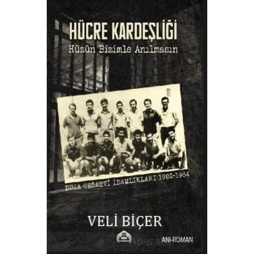 Hücre Kardeşliği - Veli Biçer - Kekeme Yayınları