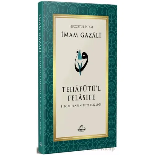 Tehafütü’l Felasife Filozofların Tutarsızlığı - İmam Gazali - Ravza Yayınları