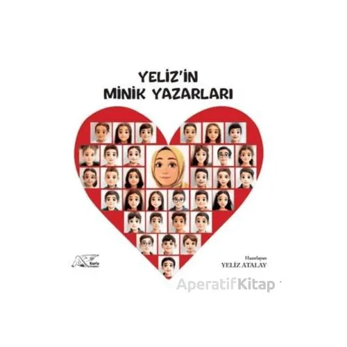 Yelizin Minik Yazarları - Yeliz Atalay - Kuytu Yayınları