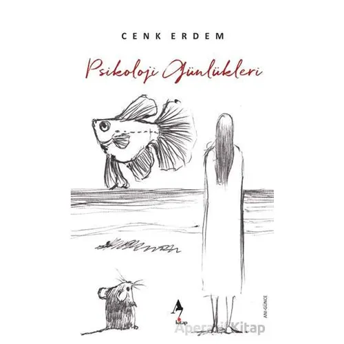 Psikoloji Günlükleri - Cenk Erdem - A7 Kitap