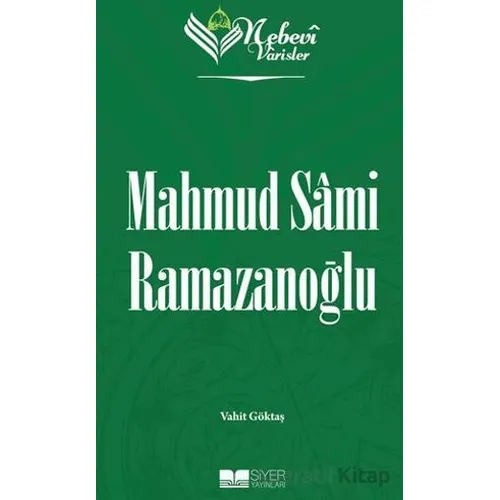 Nebevi Varisler 96 - Mahmud Sami Ramazanoğlu - Vahit Göktaş - Siyer Yayınları