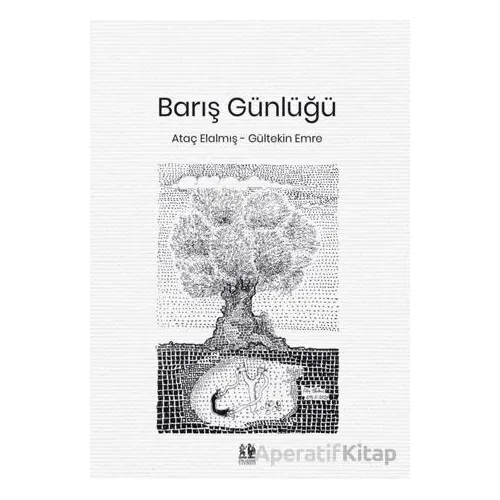 Barış Günlüğü - Ataç Elalmış - Pikaresk Yayınevi