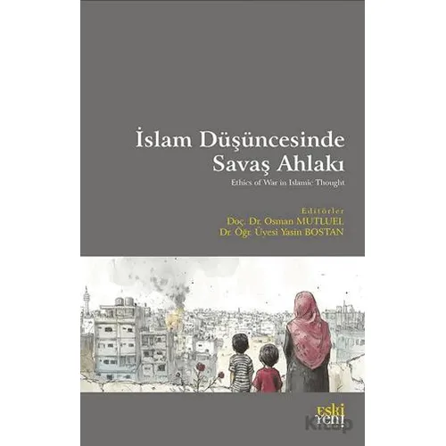 İslam Du¨şu¨ncesinde Savaş Ahlakı - Osman Mutluel - Eski Yeni Yayınları