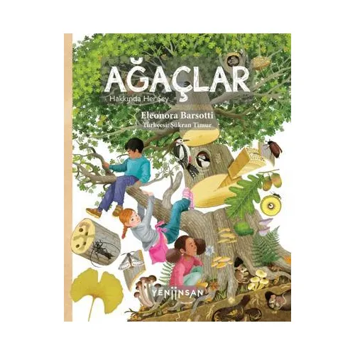 Ağaçlar Hakkında Her Şey - Eleonora Barsotti - Yeni İnsan Yayınevi