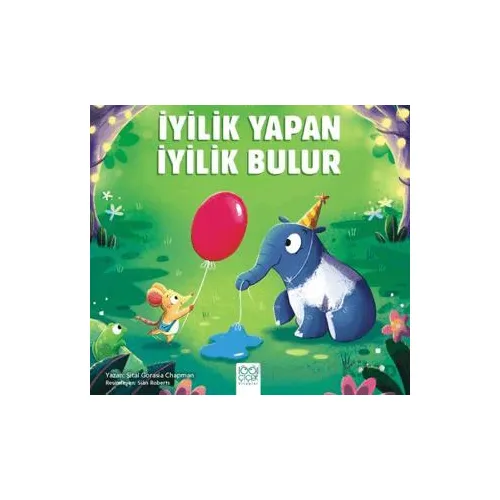 İyilik Yapan İyilik Bulur - Sital Gorasia Chapman - 1001 Çiçek Kitaplar