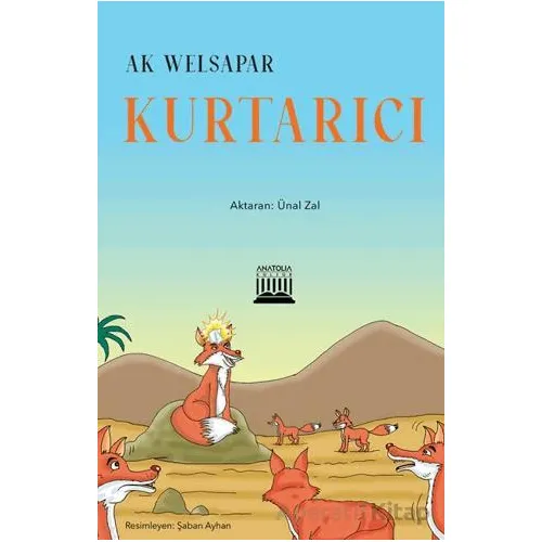 Kurtarıcı - Ak Welsapar - Anatolia Kitap