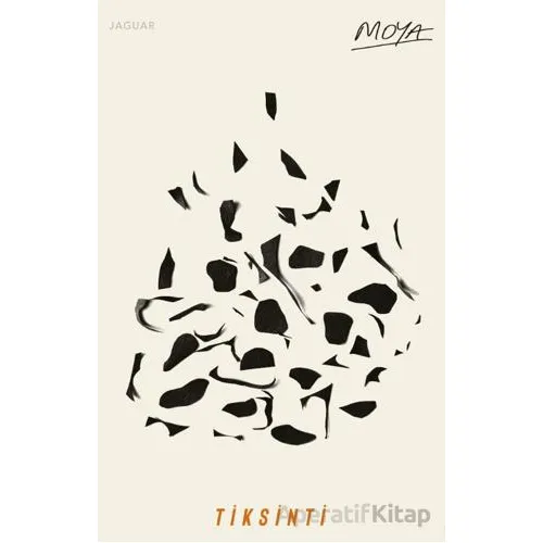 Tiksinti - Horacio Castellanos Moya - Jaguar Kitap