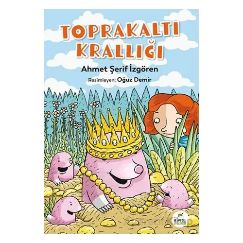 Toprakaltı Krallığı - Ahmet Şerif İzgören - Elma Çocuk