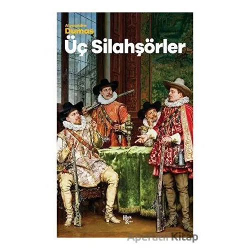 Üç Silahşörler - Alexandre Dumas - Halk Kitabevi
