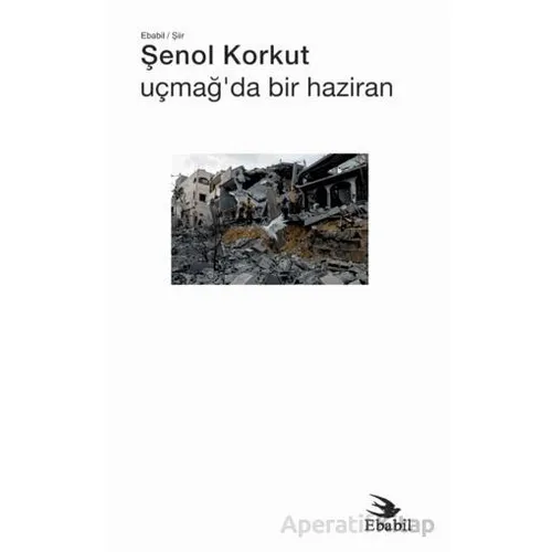 Uçmağ’da Bir Haziran - Şenol Korkut - Ebabil Yayınları