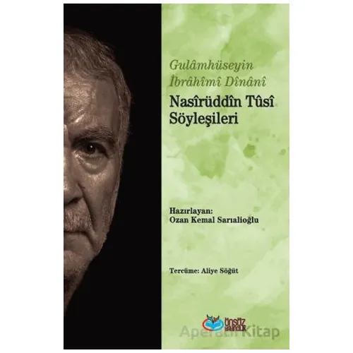 Nasirüddîn Tüsi  Söyleşileri - Gulamhüseyin İbrahimi Dinani - Önsöz Yayıncılık