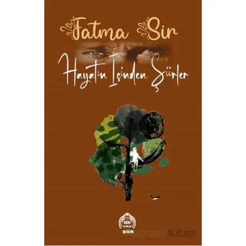 Hayatın İçinden Şiirler - Fatma Sir - Kekeme Yayınları