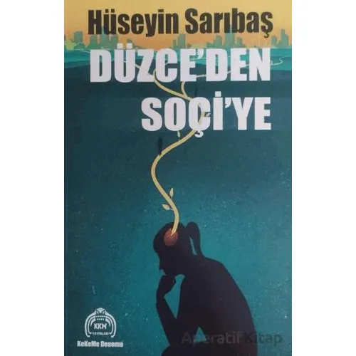 Düzceden Soçiye - Hüseyin Sarıbaş - Kekeme Yayınları