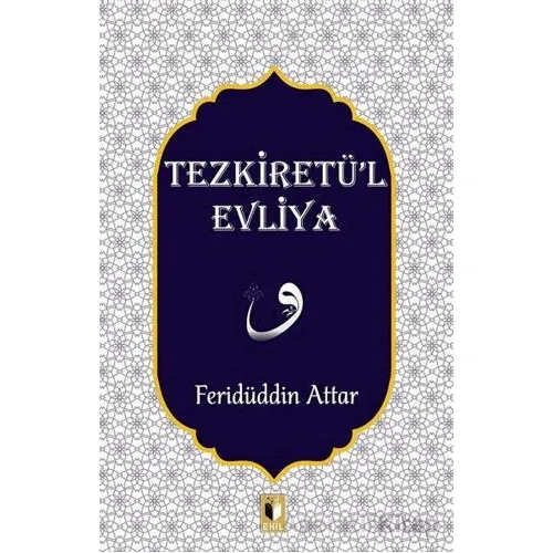 Tezkiretül Evliya - Feridüddin Attar - Ehil Yayınları