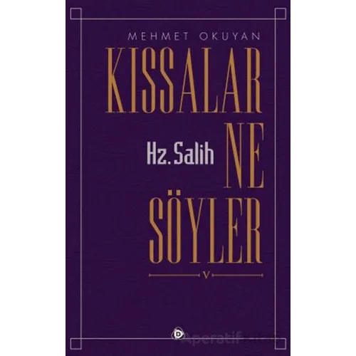 Kıssalar Ne Söyler Hz Salih - Mehmet Okuyan - Düşün Yayıncılık